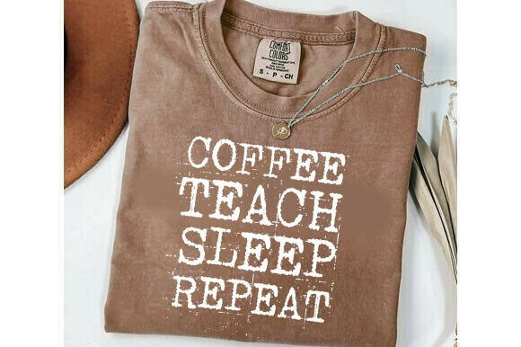 Coffee Teach Sleep Repeat Png, Teacher Graphics