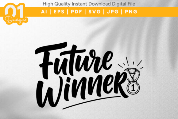 Future Winner Motivational SVG File: A Bold Graphic for Crafts and Graphics Projects