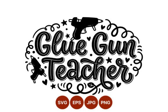 Glue Gun Teacher Hand Lettering Vector: A Versatile Graphic Design Asset for Crafts and Marketing