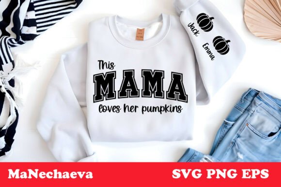 Mama Loves Her Pumpkins SVG Fall Graphics