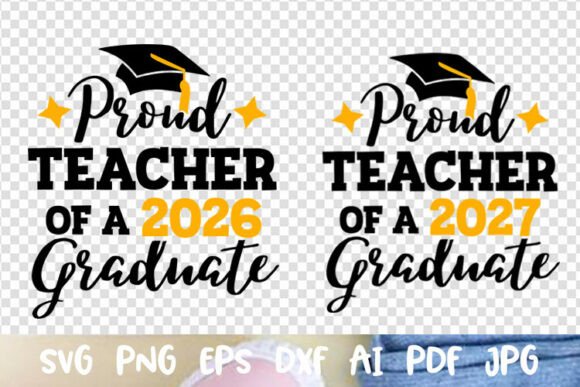 Proud Teacher of a 2026 2027 Graduate Graphics