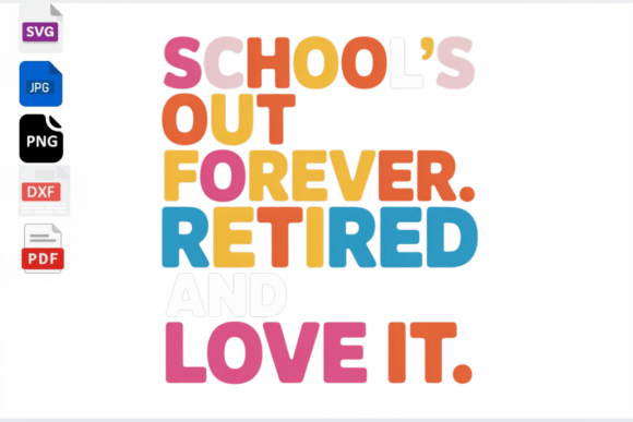 School's Out Forever Graphics for Crafts