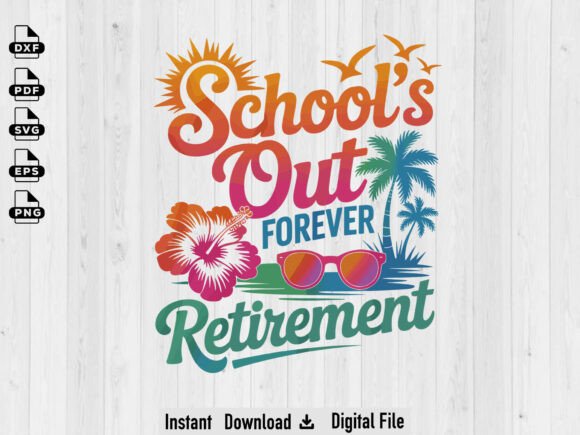 School’s Out Forever 2026 Teacher PNG
