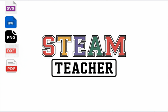 STEAM Teacher Retro Varsity Style Graphics for Crafts and Branding