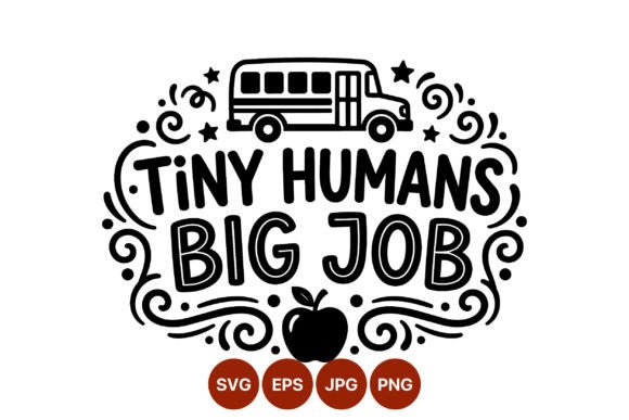 Tiny Humans Big Job Graphics for Crafts & Branding